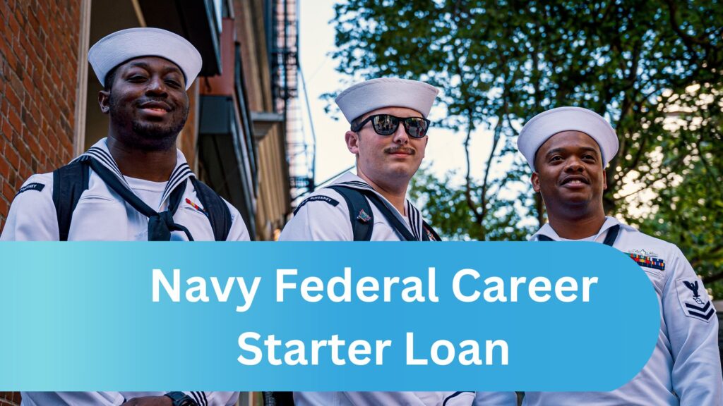 Navy Federal Career Starter Loan