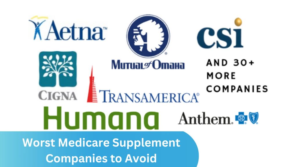 Worst Medicare Supplement Companies to Avoid
