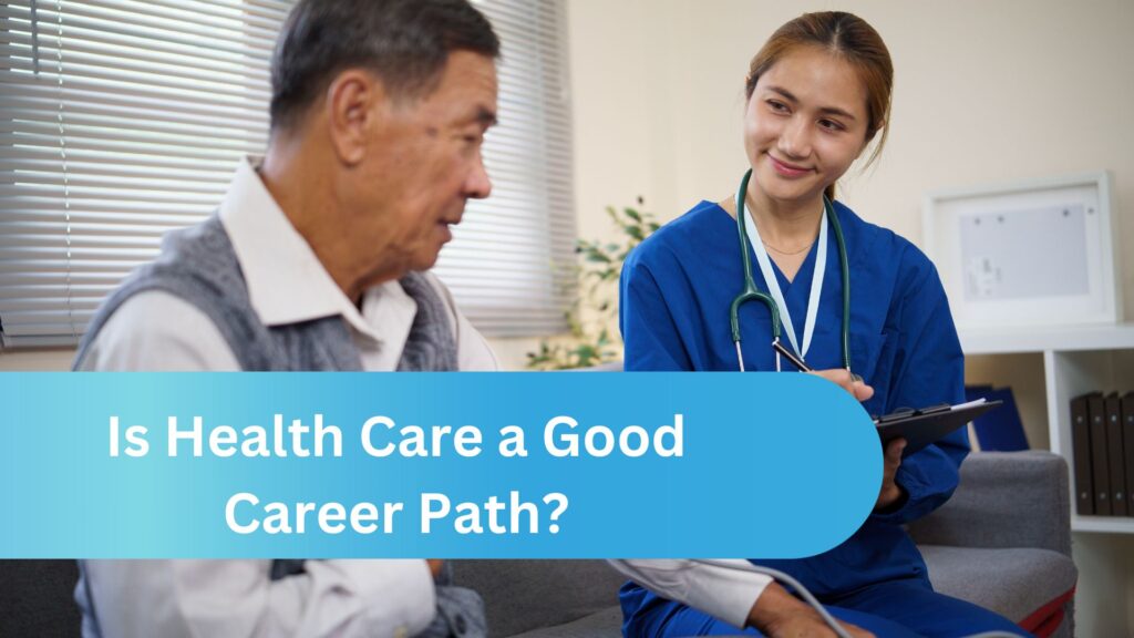Is Health Care a Good Career Path