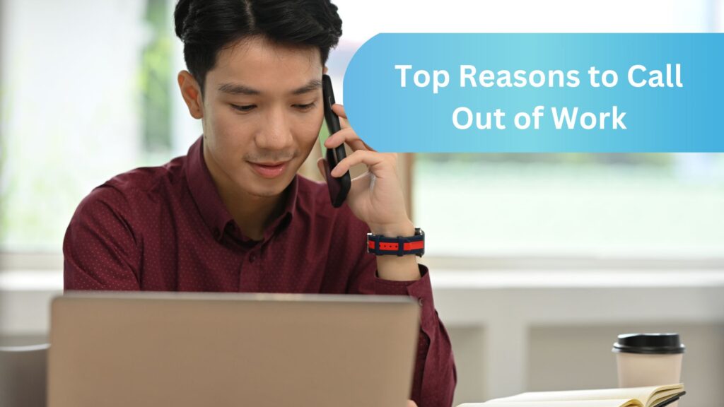 Reasons to Call Out of Work