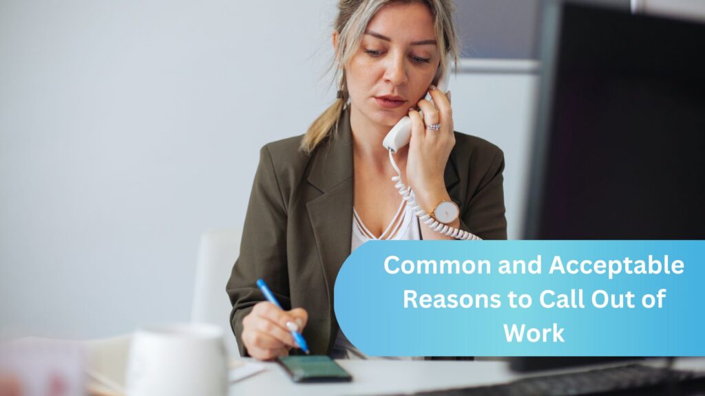 Common and Acceptable Reasons to Call Out of Work