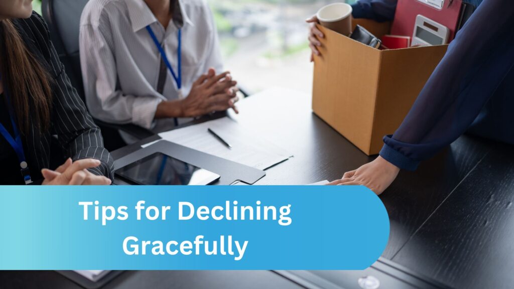 Tips for Declining Gracefully