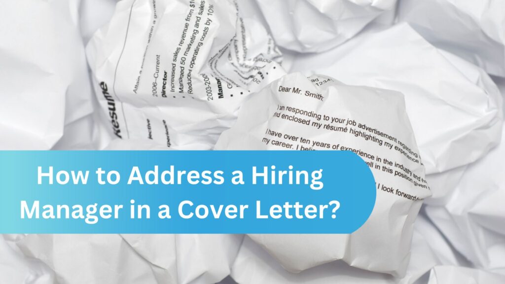 How to Address a Hiring Manager in a Cover Letter