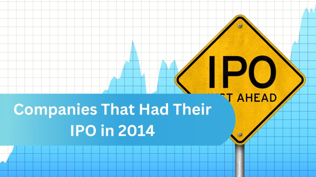 Companies That Had Their IPO in 2014