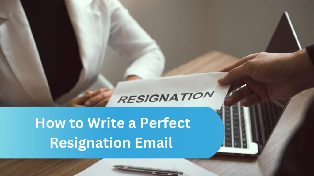 How to Write a Resignation Email