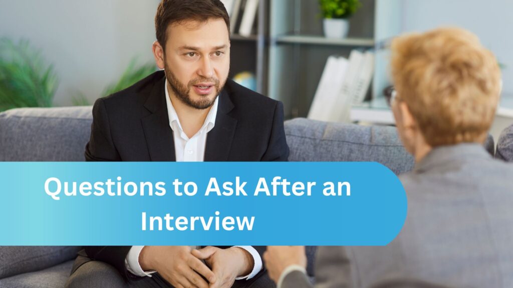 Questions to Ask After an Interview